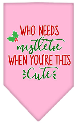 Christmas Pet and Dog Bandana Screen Printed, "Who Needs Mistletoe"