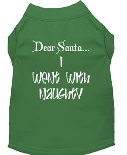 Christmas Screenprinted Dog Shirt, "Dear Santa, I Went With Naughty"